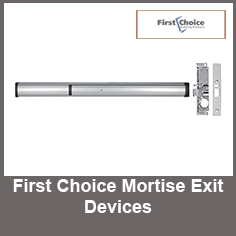 First Choice Mortise Exit Devices