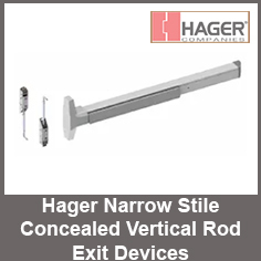 Hager Narrow Stile Concealed Vertical Rod Exit Devices