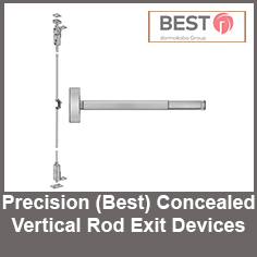 Precision (Best) Concealed Vertical Rod Exit Devices Precision (Best) Concealed Vertical Rod Exit Devices