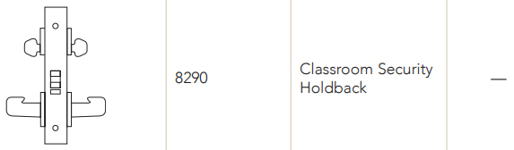 Sargent 8290 Classroom Security Holdback Function
