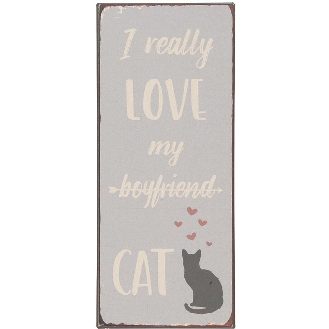 Metal Sign "I Really Love My Boyfriend Cat"
