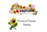 Sister Shops The Prairie Flower  Boutique and Prairie Flower Farms 