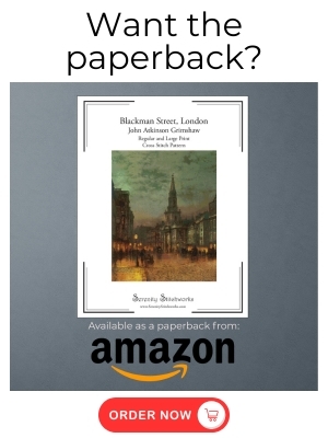 Blackman Street, London Cross Stitch Pattern - John Atkinson Grimshaw - Amazon Book