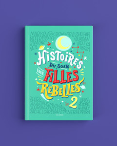 Histoires du soir pour Filles Rebelles 2 Histoires du soir pour Filles Rebelles 2
