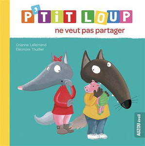 P'TIT LOUP ne veut pas partager + (AUDIO via QR code) P'TIT LOUP ne veut pas partager + (AUDIO via QR code)