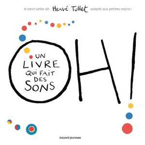 OH! Un livre qui fait des sons - Cartonné OH! Un livre qui fait des sons - Cartonné