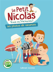 Le Petit Nicolas Tous en vacances - Les photos de vacances Le Petit Nicolas Tous en vacances - Les photos de vacances