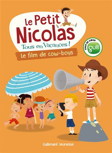 Le Petit Nicolas Tous en vacances - Le film de cow-boys Le Petit Nicolas Tous en vacances - Le film de cow-boys