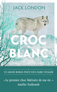 Croc-Blanc - Texte Intégral Croc-Blanc - Texte Intégral