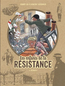 Les Enfants de la Résistance - Tome 6 - Désobéir ! Les Enfants de la Résistance - Tome 6 - Désobéir !