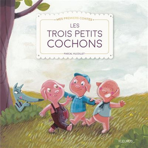 Le trois petits cochons Le trois petits cochons
