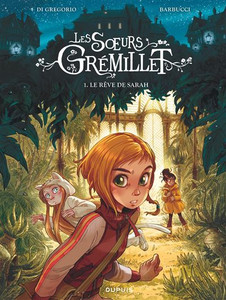 Les soeurs Gremillet - Tome 1. Le Reve de Sarah Les soeurs Gremillet - Tome 1. Le Reve de Sarah