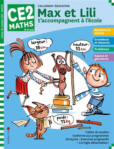Max Et Lili - : Max et Lili t'accompagnent à l'école en CE2 / Maths Max Et Lili - : Max et Lili t'accompagnent à l'école en CE2 / Maths