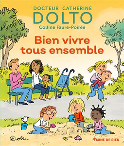 Docteur Catherine Dolto - Bien vivre tous ensemble