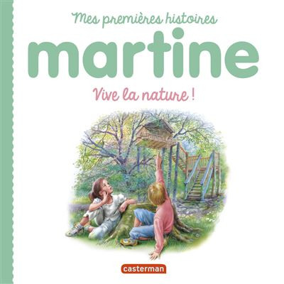 MARTINE, MES PREMIERES HISTOIRES - T16 - MARTINE, VIVE LA NATURE !