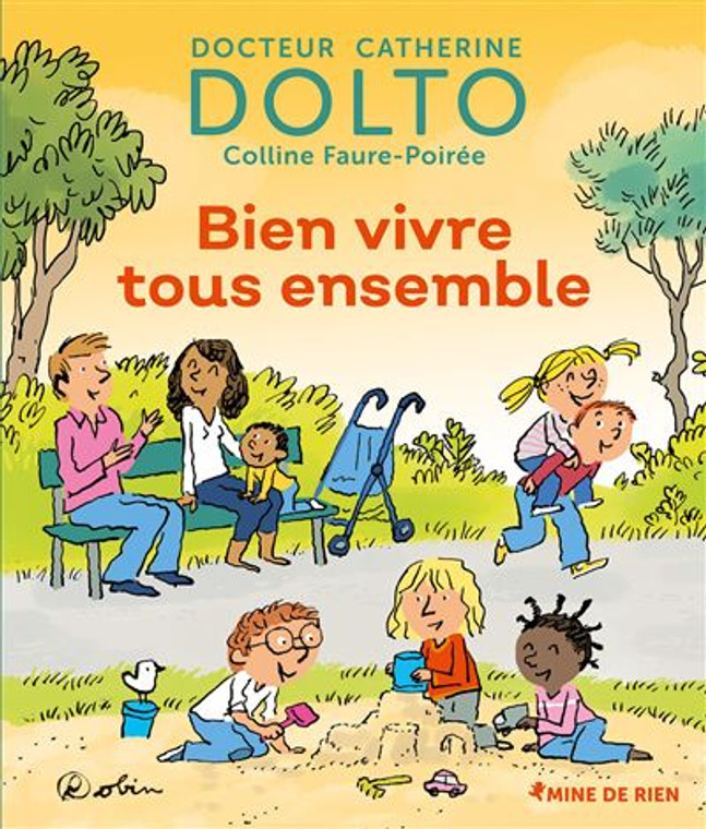 Docteur Catherine Dolto - Bien vivre tous ensemble