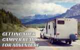 Getting Your Camper Ready For Adventure