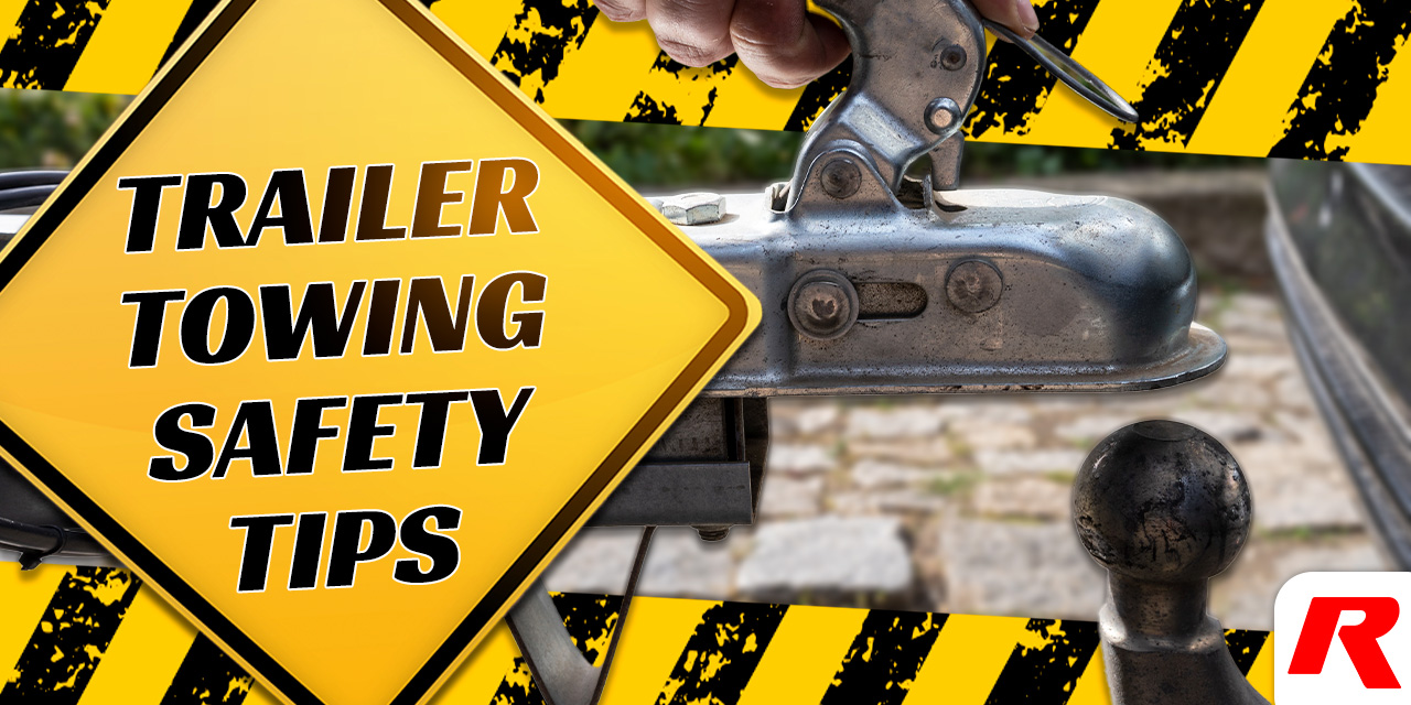 Trailer Towing Safety Tips - Trailer-Fenders.com
