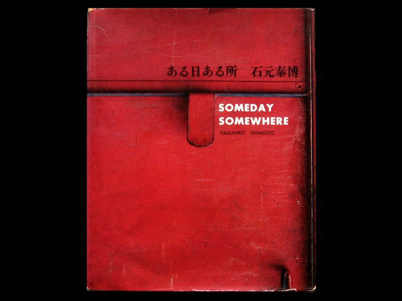 Someday, Somewhere by Yasuhiro Ishimoto | Photobook