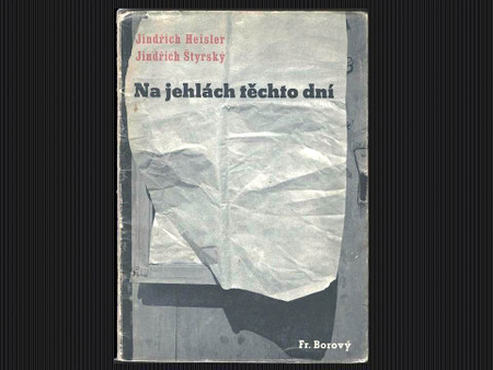 Na Jehlach Techto Dni by Jindrich Styrsky and J. Heisler, First Trade Edition