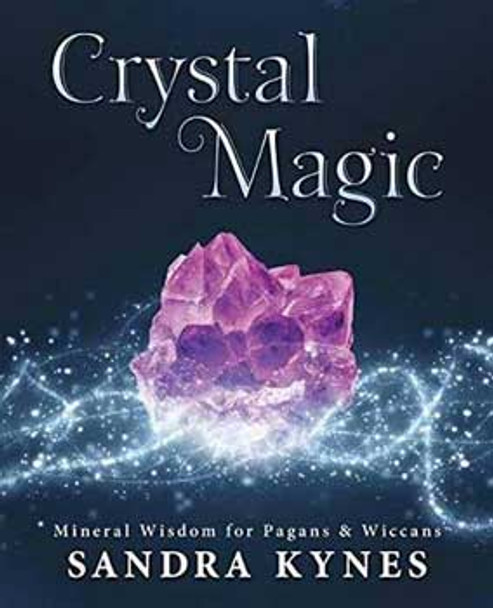 Crystal Magic By Sandra Kynes