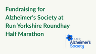 Fundraising for Alzheimer's Society at Run Yorkshire Roundhay Half Marathon 