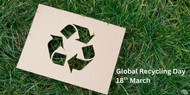 Celebrating Global Recycling Day – 18th March