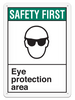 SAFETY FIRST EYE PROTECTION AREA ANSI style Safety Sign (10in x 14in) | Incom Signs | All Safety