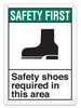 SAFETY FIRST SAFETY SHOES REQUIRED IN THIS AREA ANSI style Safety Sign (10in x 14in) | Incom Signs | All Safety