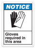 NOTICE GLOVES REQUIRED IN THIS AREA ANSI style Safety Sign (10in x 14in) | Incom Signs | All Safety