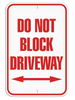 DO NOT BLOCK DRIVEWAY with Left and Right Arrows Aluminum Reflective Parking Sign (12 in x 18 in) | Incom Signs | All Safety