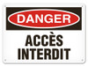 OSHA Safety Sign | Danger Acces Interdit | INCOM SSF1002