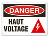 OSHA Safety Sign | Danger Haut Voltage | INCOM SSF1111V, SSF1111A, SSF1111P, SCF1111V, SCF1111A, SCF1111P, SAF1111V, SAF1111V