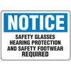Notice Safety Glasses Hearing Protection And Safety Footwear Required | Incom Signs | All Safety