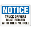 Notice Truck Drivers Must Remain With Their Vehicle | Incom Signs | All Safety