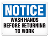 OSHA Safety Sign | Notice Wash Hands Before Returning To Work | Incom Signs | All Safety