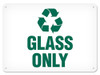 OSHA Safety Sign | Recycle Glass Only | INCOM SS5044