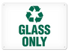 OSHA Safety Sign | Recycle Glass Only | Incom Signs | All Safety