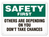 OSHA Safety Sign | Safety First Others Are Depending On You | Incom Signs | All Safety