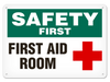 OSHA Safety Sign | Safety First First Aid Room | Incom Signs | All Safety