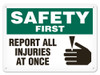 OSHA Safety Sign | Safety Report Injury SS5018V, SS5018A, SS5018P, SC5018V, SC5018A, SC5018P, SA5018V, SA5018P