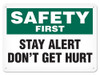 OSHA Safety Sign | Safety Stay Alert SS5032V, SS5032A, SS5032P, SC5032V, SC5032A, SC5032P, SA5032V, SA5032P