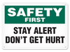 OSHA Safety Sign | Safety First Stay Alert | Incom Signs | All Safety