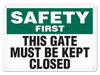 OSHA Safety Sign | Safety This Gate Must SS5024V, SS5024A, SS5024P, SC5024V, SC5024A, SC5024P, SA5024V, SA5024P