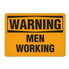 OSHA Safety Sign | Warning Men Working SS3044V, SS3044A, SS3044P, SC3044V, SC3044A, SC3044P, SA3044V, SA3044P