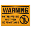 OSHA Safety Sign | Warning No Trespass Pos. No Admit SA3006V, SA3006P, SS3006A, SC3006V, SS3006V, SA3006P, SC3006A, SC3006P