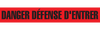 DANGER DEFENSE D'ENTRER Barricade Tape | Value (1.5 MIL) | Incom Signs | All Safety