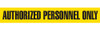 AUTHORIZED PERSONNEL ONLY Barricade Tape | Pack of 12 | Contractor (2.0 MIL) | INCOM BT1051