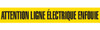 ATTENTION LIGNE ELECTRIQUE Barricade Tape - Contractor Grade (Pack of 12 Rolls) BT10202