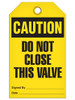 Caution - Do Not Close This Valve | Pack of 25 | Incom Signs | All Safety